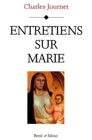 Entretiens sur Marie - Charles Journet