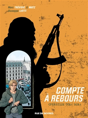 Compte à rebours. Vol. 3. Opération Tora Bora - Marc Trévidic