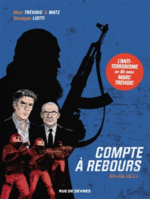 Compte à rebours. Vol. 1. Es-shahid - Marc Trévidic