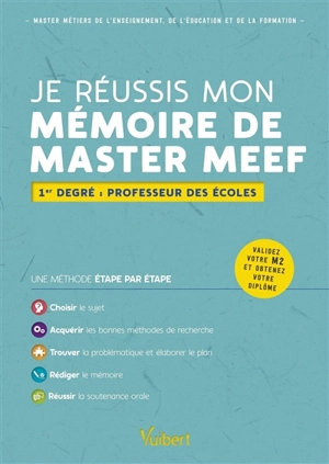 Je réussis mon mémoire de master MEEF : mention 1er degré : professeur des écoles - Alain Jaillet