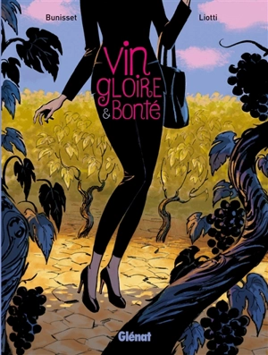 Vin, gloire & bonté - Isabelle Bunisset