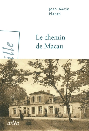 Le chemin de Macau - Jean-Marie Planes