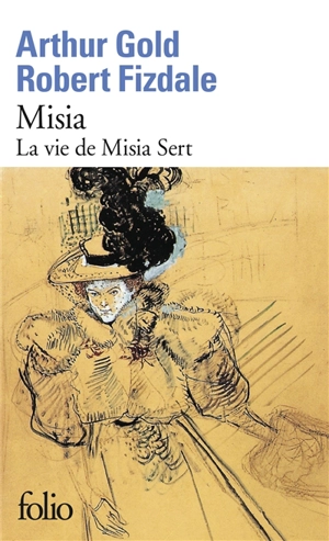 Misia : la vie de Misia Sert - Arthur Gold