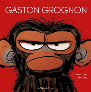 Gaston grognon - Suzanne Lang