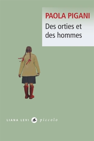 Des orties et des hommes - Paola Pigani