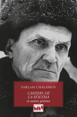 Cahiers de la Kolyma : et autres poèmes - Varlam Tikhonovitch Chalamov
