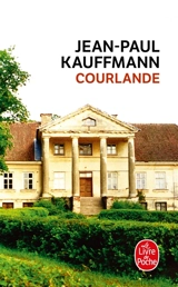 Courlande - Jean-Paul Kauffmann