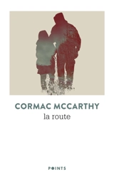 La route - Cormac McCarthy