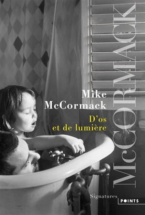 D'os et de lumière - Mike McCormack