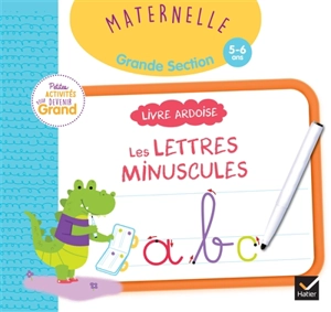 Les lettres minuscules, maternelle, grande section, 5-6 ans : livre ardoise - Marie-Françoise Mornet