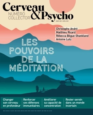 Cerveau & psycho. Les pouvoirs de la méditation : numéro collector