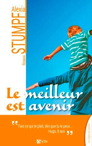 Le meilleur est avenir - Alexia Stumpf