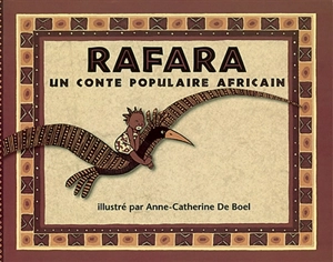 Rafara : un conte populaire africain - Anne-Catherine De Boel