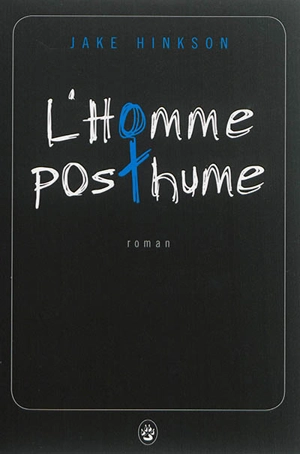 L'homme posthume - Jake Hinkson