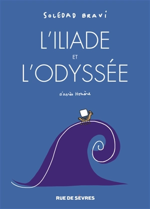 L'Iliade. L'Odyssée - Soledad Bravi