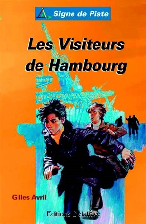 Les visiteurs de Hambourg - Gilles Avril