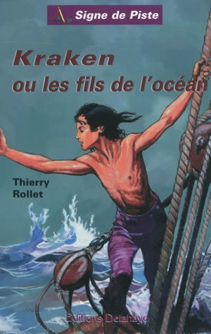 Kraken ou Les fils de l'océan - Thierry Rollet