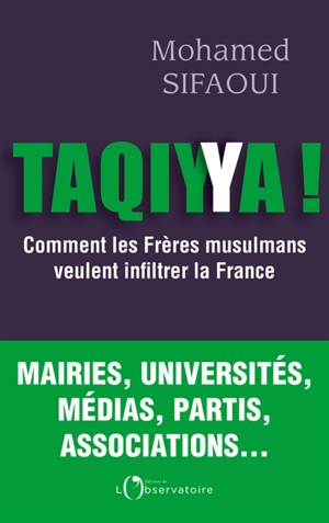 Taqiyya ! : comment les Frères musulmans veulent infiltrer la France - Mohamed Sifaoui