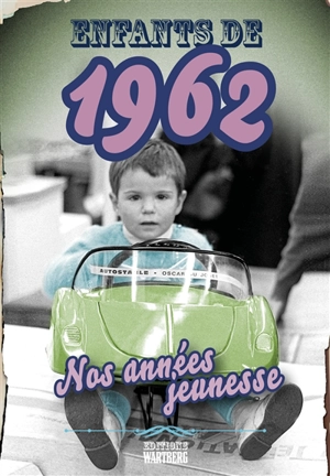 Enfants de 1962 : nos années jeunesse - Pierre Pinta