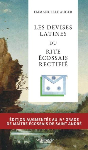 Les devises latines du rite écossais rectifié - Emmanuelle Auger