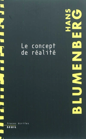 Le concept de réalité - Hans Blumenberg