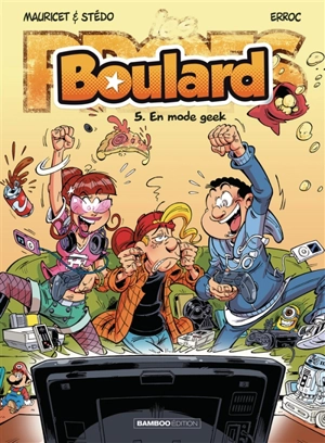 Boulard. Vol. 5. En mode geek - Erroc