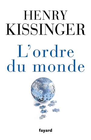 L'ordre du monde - Henry Kissinger