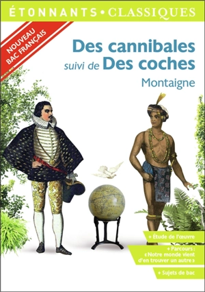 Des cannibales. Des coches : nouveau bac français - Michel de Montaigne