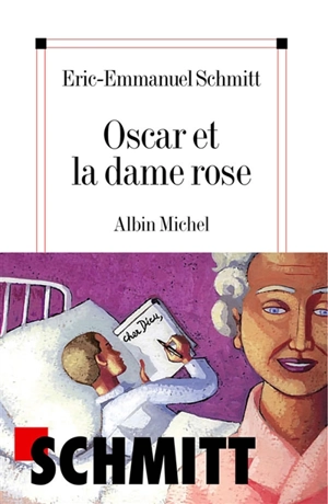 Oscar et la dame rose - Eric-Emmanuel Schmitt
