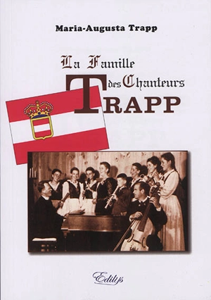 La famille des chanteurs Trapp - Maria-Augusta Trapp