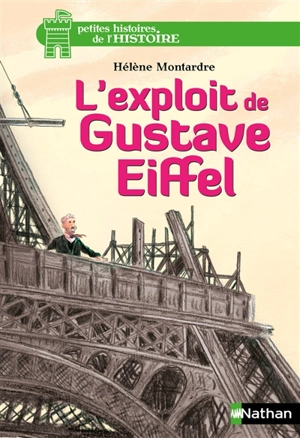 L'exploit de Gustave Eiffel - Hélène Montardre
