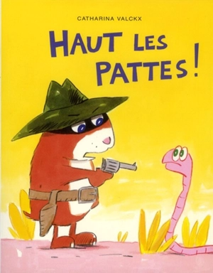 Haut les pattes ! - Catharina Valckx