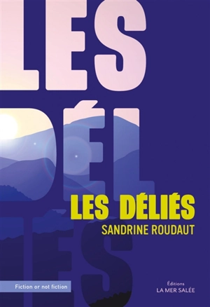 Les déliés - Sandrine Roudaut