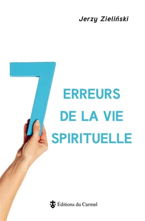 7 erreurs de la vie spirituelle - Jerzy Zielinski