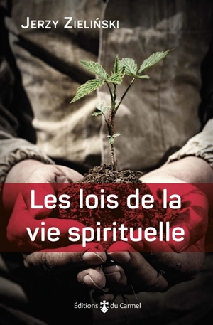 Les lois de la vie spirituelle - Jerzy Zielinski