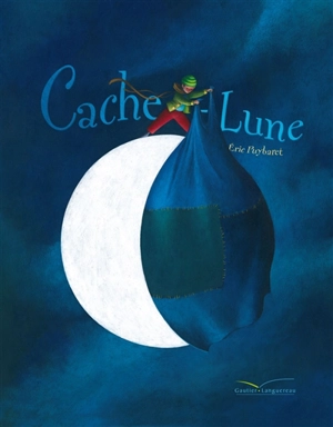 Cache-Lune - Eric Puybarret