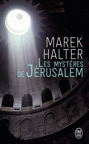 Les mystères de Jérusalem - Marek Halter