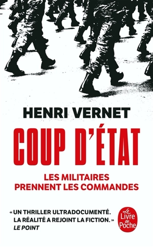 Coup d'Etat : les militaires prennent les commandes - Henri Vernet