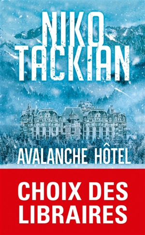 Avalanche hôtel - Nicolas Tackian