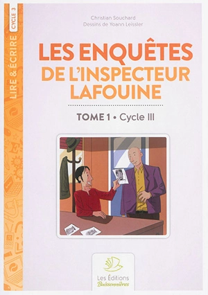 Les enquêtes de l'inspecteur Lafouine. Vol. 1. Cycle III - Christian Souchard