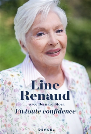 En toute confidence : récit - Line Renaud