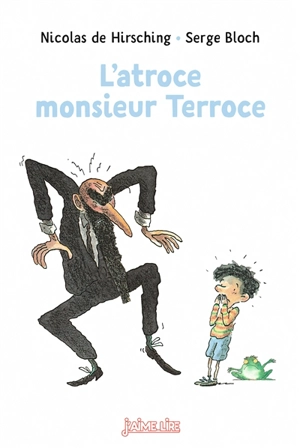 L'atroce monsieur Terroce - Nicolas de Hirsching