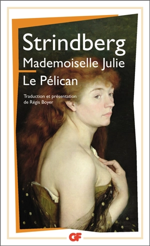 Mademoiselle Julie. Le pélican - August Strindberg