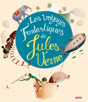 Les voyages fantastiques de Jules Verne - Jules Verne