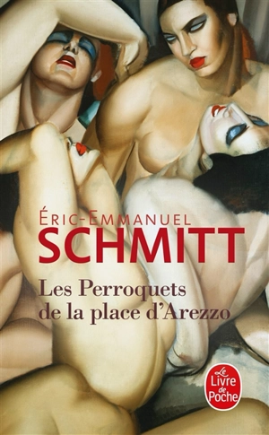 Les perroquets de la place d'Arezzo - Eric-Emmanuel Schmitt