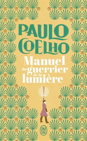 Manuel du guerrier de la lumière - Paulo Coelho