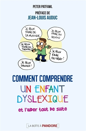 Comment comprendre un enfant dyslexique et l'aider tout de suite - Patfawl