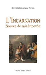 L'incarnation : source de miséricorde - Concepción Cabrera de Armida