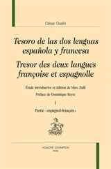 Tesoro de las dos lenguas espanola y francesa. Trésor des deux langues françoise et espagnolle - César Oudin