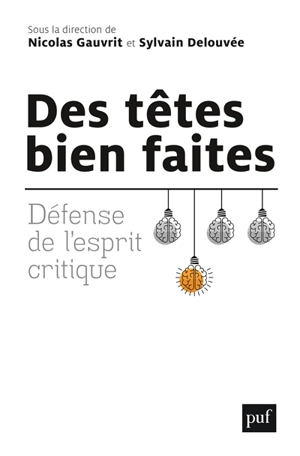 Des têtes bien faites : défense de l'esprit critique